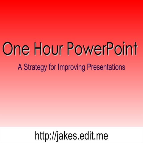 One Hour PowerPoint