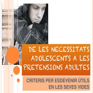 De les necessitats adolescents a le...