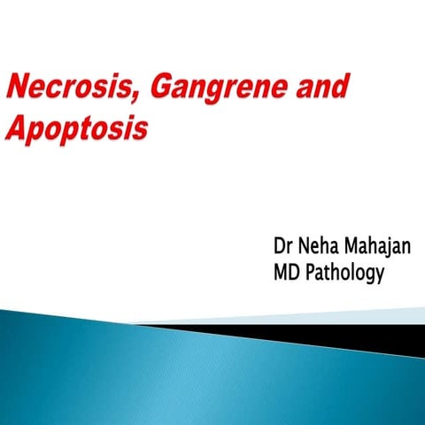 Necrosis,gangrene and apoptosis