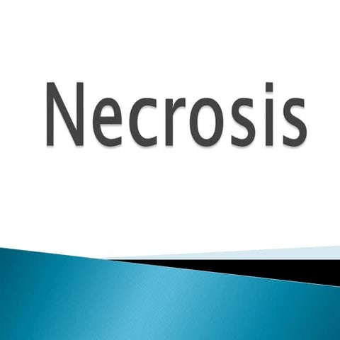 Necrosis