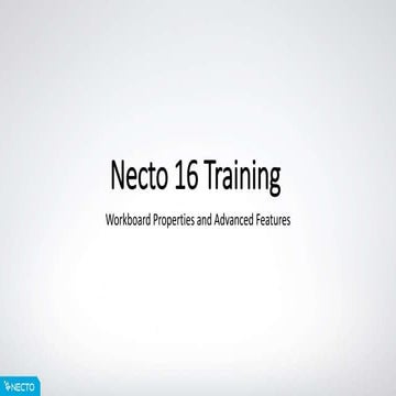 Necto 16 training 16   workboard properties and advanced features