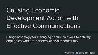 Causing Economic Development Action with Effective Communications