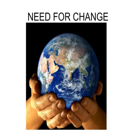 Need For Change