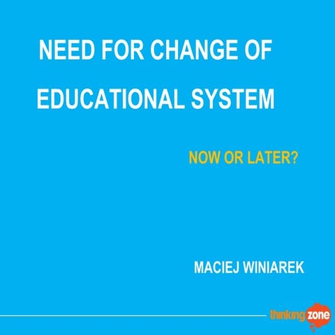 Need for change in education