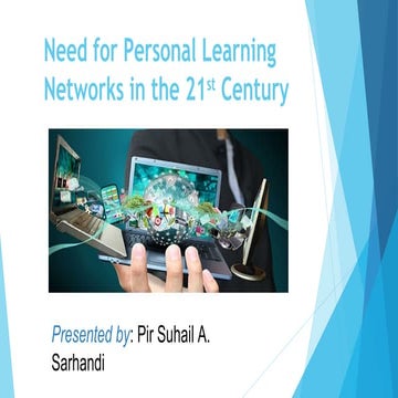 Need for Personal Learning Networks in the 21st Century