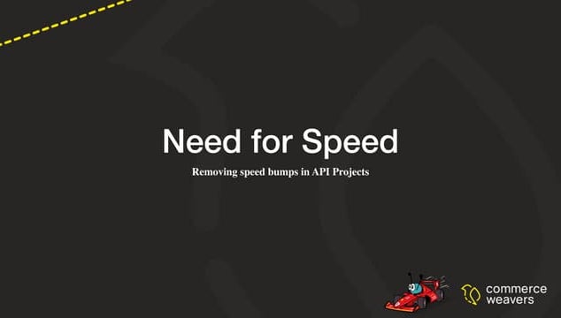 Need for Speed: Removing speed bumps in API Projects