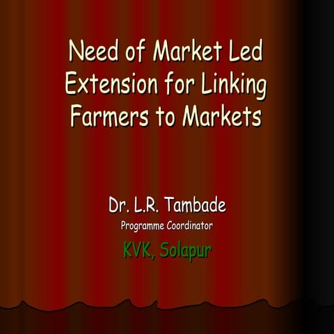 Need Of Market Led Extension For Linking Farmers Lrt