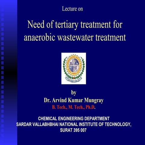 Need of tertiary treatment for anaerobic wastewater treatment