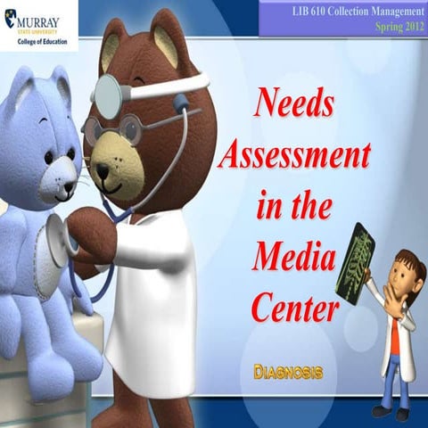 Needs assessment