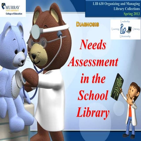 Needs assessment