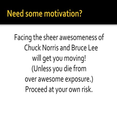 Need some motivation