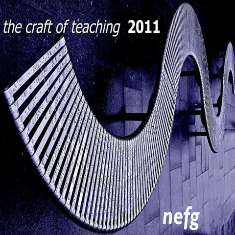 The Craft of Teaching 2011
