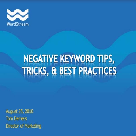 Negative Keywords: Tips, Tricks and Best Practices