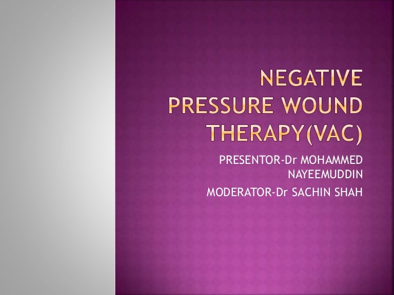 Negative pressure wound therapy(vac)