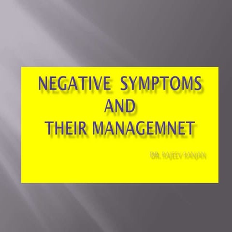 Negative symptoms of schizophrenia