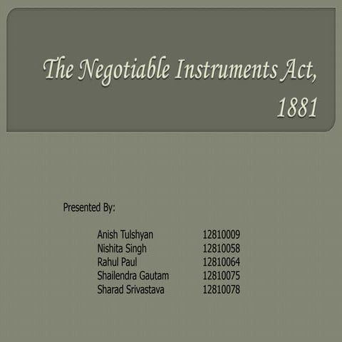 Presentation - The Negotiable Instruments Act 1881