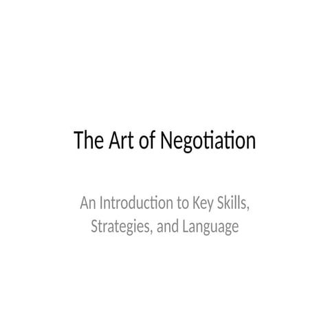 The art of negotiation how to influence others | PPTX