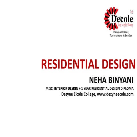 Neha Binyani, M.Sc-Interior Design + I Yr Residential Designer