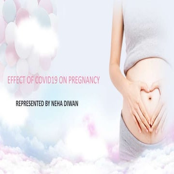 Neha diwan ppt on covid19 in pregnancy