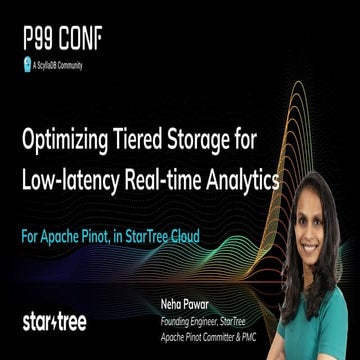 Optimizing Tiered Storage for Low-Latency Real-Time Analytics by Neha Pawar