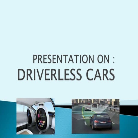 Presentaion On Driverless Car 