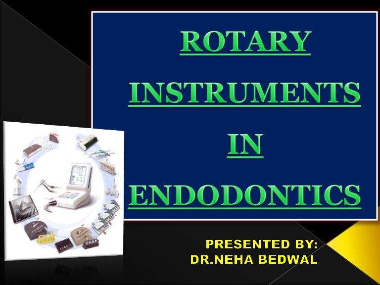Rotary instruments in Endodontics part1