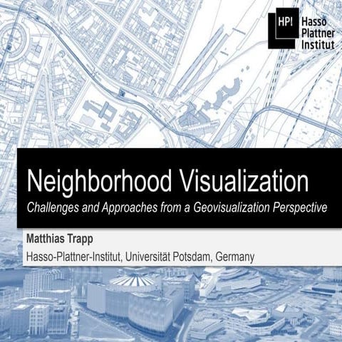 Neighborhood Visualization - Challenges and Approaches 