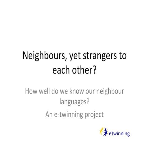 Neighbours, yet strangers to each other