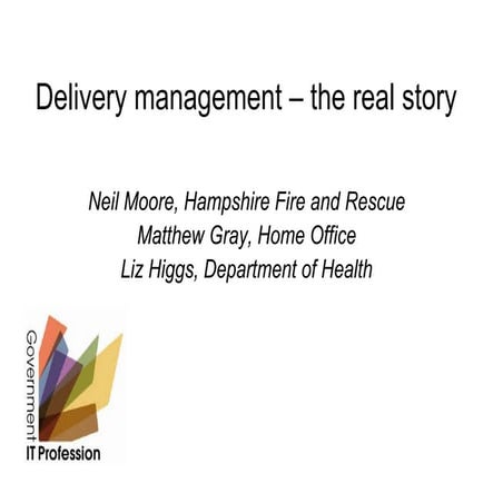 Neil Moore, Hants Fire and Rescue - IT delivery management