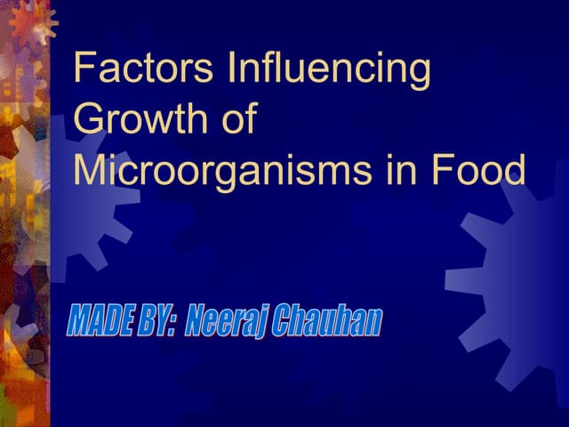 Factors Influencing Growth of Microorganisms in Food