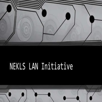 NEKLS LAN Initiative