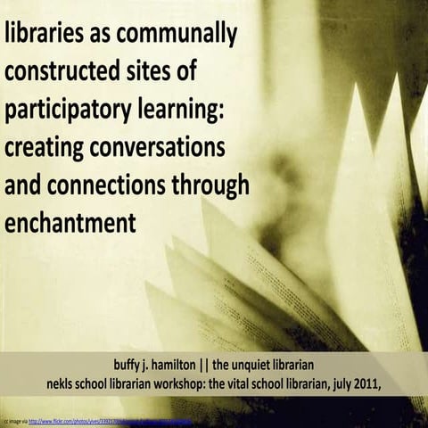 Communally Constructed Stories of Library Through Participation and Enchantment
