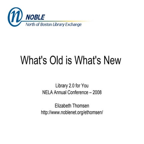 What's Old is What's New