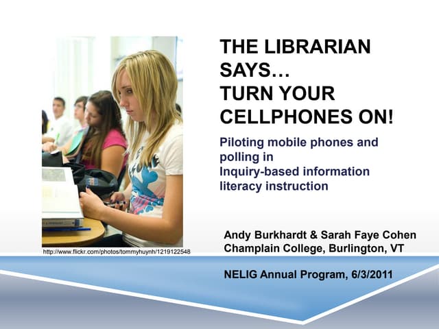 The Librarian Says. "Turn Your Cell Phones On!"