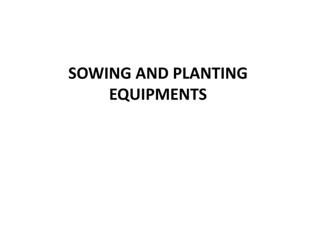 SOWING AND PLANTING EQUIPMENT