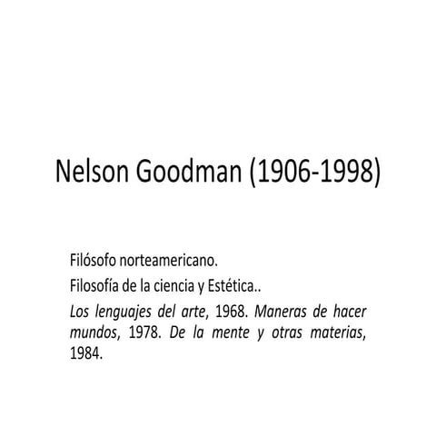 Nelson goodman (1906 1998) PPT