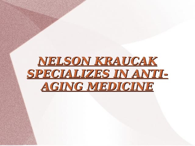 NELSON KRAUCAK - ANTI-AGING MEDICINE