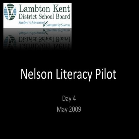 Nelson Literacy Pilot Day 4