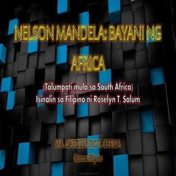 Nelson mandela. bayani ng africa