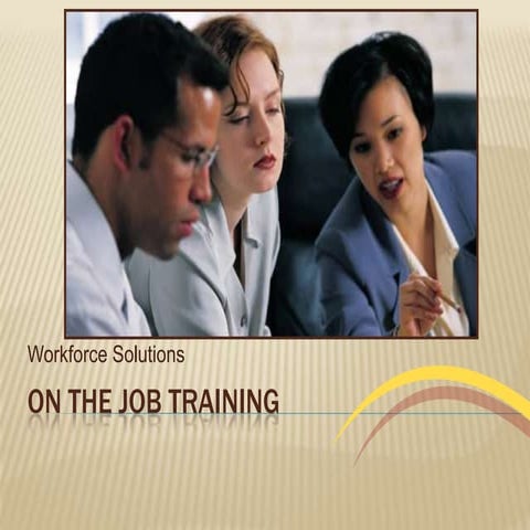 Workforce Solutions... On The Job Training brought to you by the Northeast Mi...
