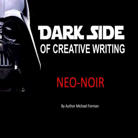 Neo-noir: The Dark Side of Creative Writing 