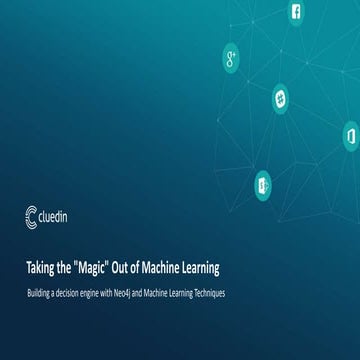 Using Neo4j and Machine Learning  to Create a Decision Engine, CluedIn