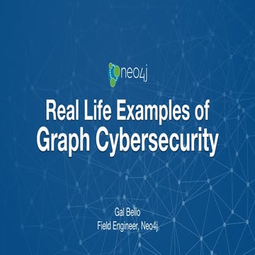  Real Life Examples of Cybersecurity with Neo4j