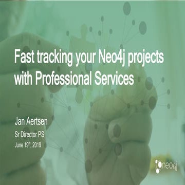 Fast Tracking you Neo4j Projects with Professional Services