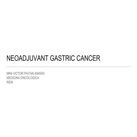 Neoadjuvant gastric cancer | PPTX