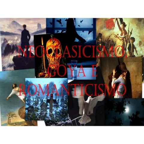 Neoclasicismo, Goya e Romanticismo