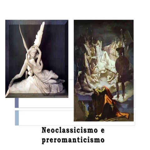 Neoclassicismo e preromanticismo
