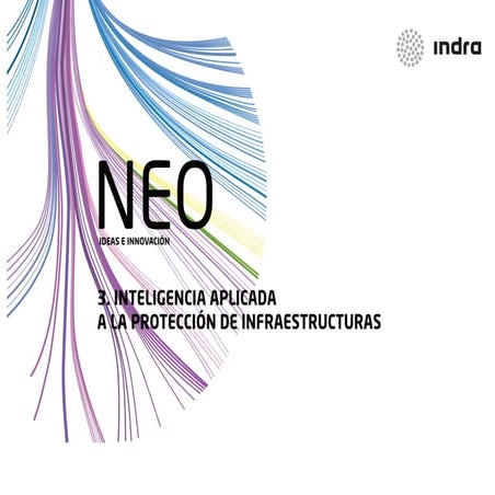 IntelIgencIa aplIcada a la proteccIón de Infraestructuras