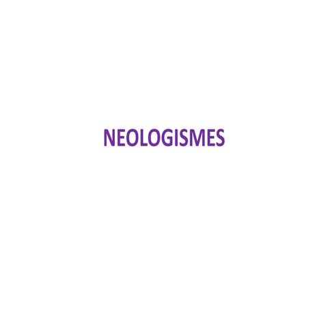 Neologismes | PPTX