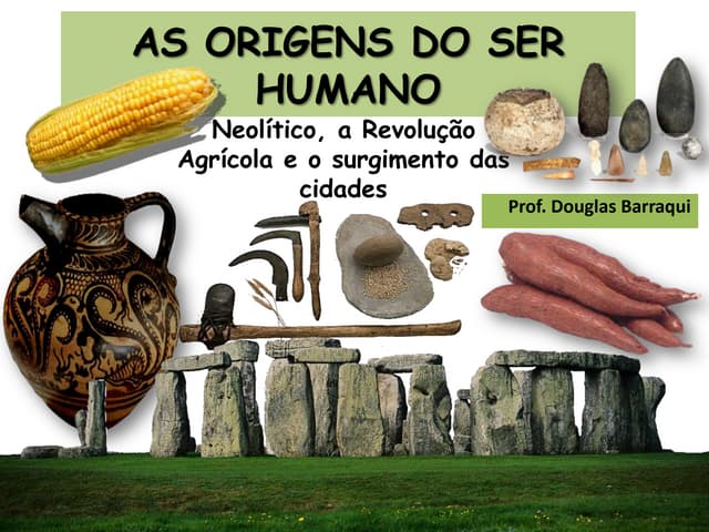 Neolítico   revolução agrícola e as...